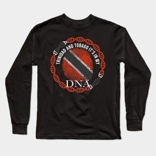 Trinidad And Tobago Its In My DNA - Gift for Trinidadian And Tobagoan From Trinidad And Tobago Long Sleeve T-Shirt